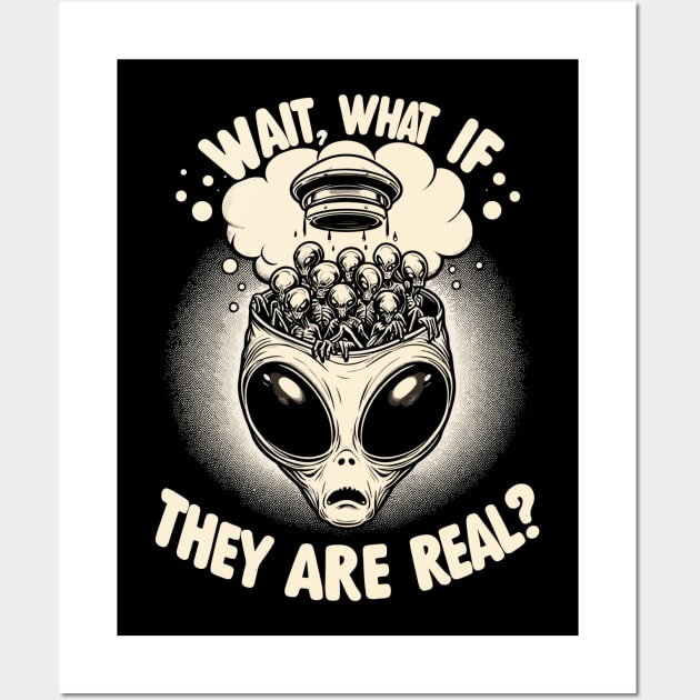 Conspiracy Theory Alien Tee: Wait, What If They're Real? Wall Art by Thewondercabinet28